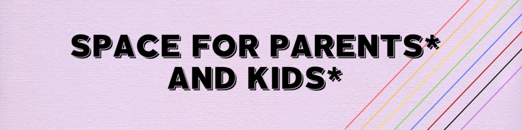 Space for parents and kids